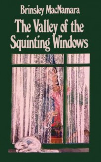 The Valley of the Squinting Windows - Brinsley MacNamara