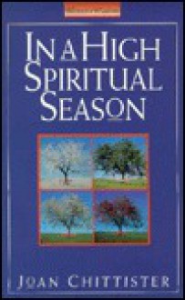 In a High Spiritual Season - Joan D. Chittister