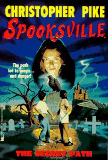 The Secret Path (Spooksville) - Christopher Pike