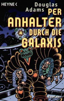 Douglas Adams, Per Anhalter Durch Die Galaxis: [Der Comic] - Douglas Adams, John Carnell, Steve Leialoha