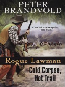 Cold Corpse, Hot Trail - Peter Brandvold