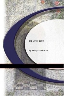 Big Sister Sally - Mary Freeman