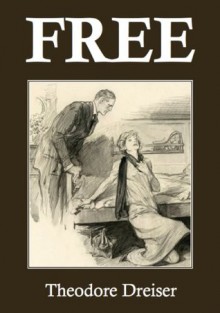 Free - Theodore Dreiser