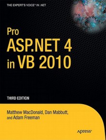 Pro ASP.NET 4.0 in VB 2010, Third Edition - Matthew MacDonald, Vidya Vrat Agarwal, Mario Szpuszta