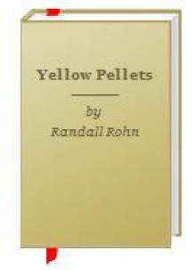 Yellow Pellets - Randall Rohn