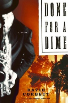 Done for a Dime - David Corbett