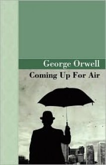 Coming Up For Air - George Orwell