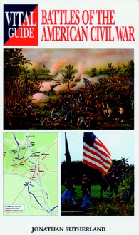 Battles of the American Civil War - Jonathan Sutherland