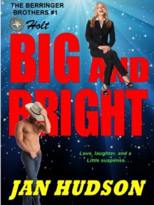 Big and Bright (The Berringer Brothers) - Jan Hudson