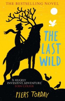 The Last Wild - Piers Torday