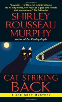 Cat Striking Back (Joe Grey Mysteries) - Shirley Rousseau Murphy