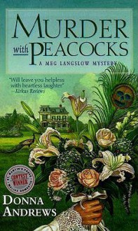 Murder with Peacocks - Donna Andrews