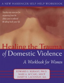 Healing the Trauma of Abuse: A Women's Workbook - Mary Ellen Copeland, Maxine Harris