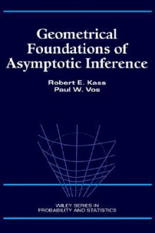 Geometrical Foundations of Asymptotic Inference - Robert E. Kass