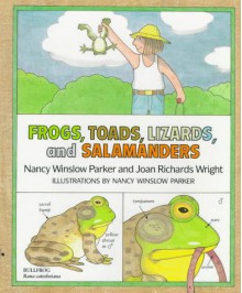 Frogs, Toads, Lizards, And Salamanders - Nancy Winslow Parker, Joan Richards Wright