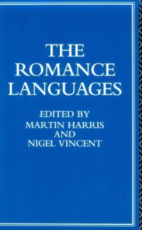 The Romance Languages - Martin Harris, Nigel Vincent