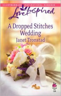 A Dropped Stitches Wedding - Janet Tronstad