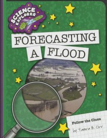 Forecasting a Flood - Tamra B. Orr