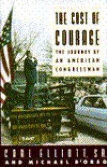 The Cost of Courage: The journey of an American congressman - Carl Atwood Elliott