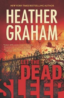 Let the Dead Sleep - Heather Graham