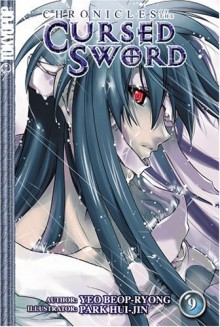 Chronicles of the Cursed Sword Volume 9 (Chronicles of the Cursed Sword - Beop-Ryong Yeo, Hui-Jin Park