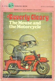The Mouse and the Motorcycle (Ralph S. Mouse series, book 1) - Beverly Cleary, Louis Darling