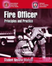 Fire Officer Principles and Practice Student Review Manual - IAFC