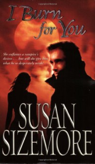 I Burn for You (Primes Series, Book 1) - Susan Sizemore