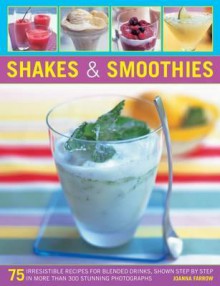 Shakes & Smoothies - Joanna Farrow