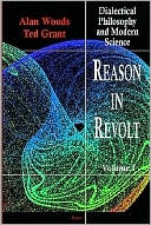 Reason in Revolt - Dialectical Philosophy and Modern Science Vol I (eBook) - Ted Grant, Alan Woods