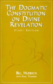 The Dogmatic Constitution on Divine Revelation: Dei Verbum - Bill Huebsch