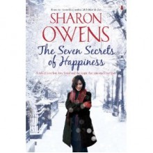 Seven Secrets of Happiness - Sharon Owens