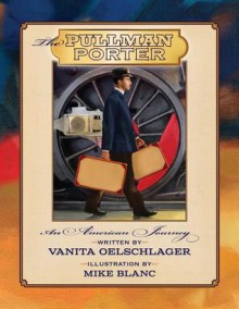 The Pullman Porter - Vanita Oelschlager