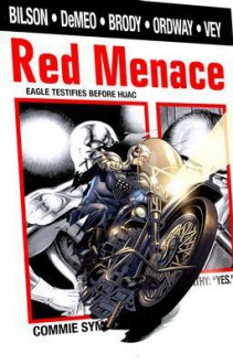 Red Menace - Danny Bilson, Paul DeMeo, Adam Brody, Jerry Ordway, Al Vey