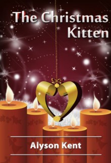 The Christmas Kitten - Alyson Kent