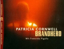 Brandherd - Franziska Pigulla, Patricia Cornwell