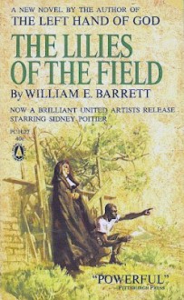 The Lilies of the Field - William Edmund Barrett, Peter Barrett, Burt Silverman