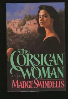 The Corsican Woman - Madge Swindells