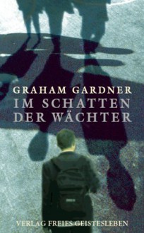 Im Schatten der Wächter - Graham Gardner