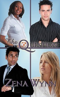 The Question - Zena Wynn