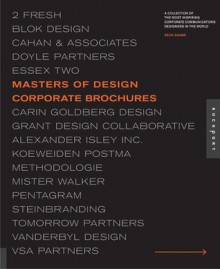 Masters of Design: Corporate Brochures: A Collection of the Most Inspiring Corporate Communications Designers in the World - Sean Adams