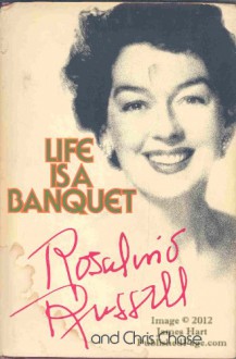 Life Is a Banquet - Rosalind Russell, Chris Chase