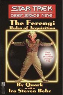 The Ferengi: Rules of Acquisition (Star Trek: Deep Space Nine) - Ira Steven Behr