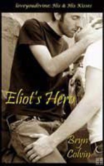 Eliot's Hero - Bryn Colvin