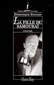 La Fille du Samouraï - Dominique Sylvain