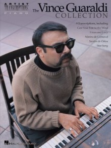 The Vince Guaraldi Collection (Songbook): Piano (Artist Transcriptions) - Vince Guaraldi