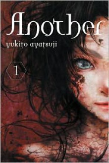 Another, Volume 1 (novel) - Yukito Ayatsuji