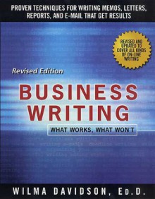 Business Writing: What Works, What Won't - Wilma Davidson, Janet Emig