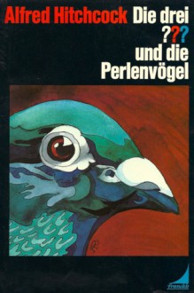 Die drei ??? und die Perlenvögel (Die drei Fragezeichen, #37) - M.V. Carey, Leonore Puschert