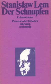 Der Schnupfen. Kriminalroman (Phantastische Bibliothek Band 33) - Stanisław Lem, Klaus Staemmler